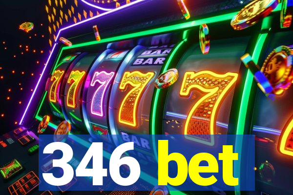 346 bet